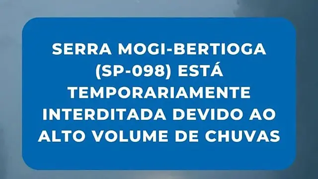 Serra Mogi-Bertioga (SP-098), entre o km 77 ao km 98, foi temporariamente interditada.