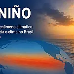 Como o El Niño redefine o clima global e ameaça a economia brasileira