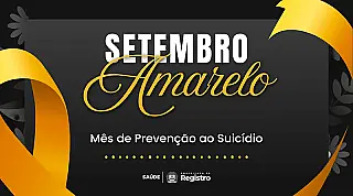 Setembro Amarelo descentraliza apoio emocional em Registro com ações em 19 postos de saúde